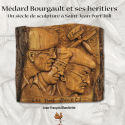 Médard Bourgault et ses héritiers – Un siècle de sculpture à Saint-Jean-Port-Joli